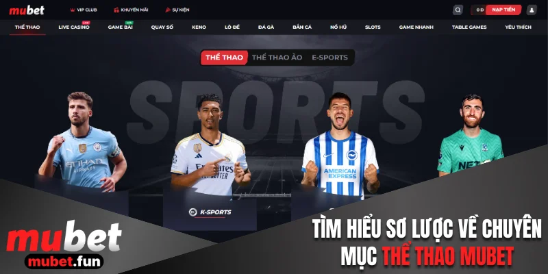 Tìm hiểu sơ lược về chuyên mục thể thao Mubet