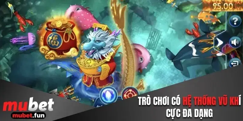 Trò chơi có hệ thống vũ khí cực đa dạng